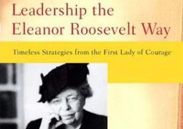 Leadership the Eleanor Roosevelt Way
