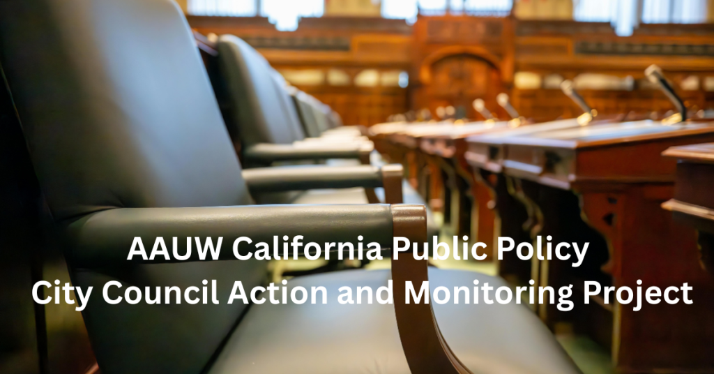 AAUW California Public Policy City Council Action and Monitoring Project